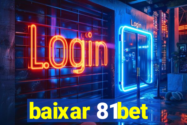 baixar 81bet